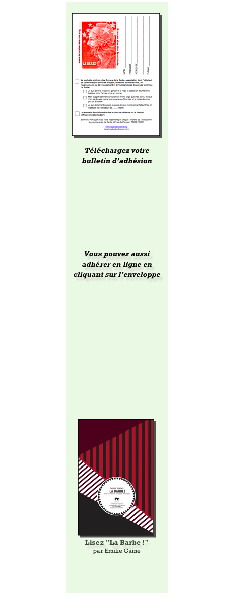 ￼Téléchargez votre 
bulletin d’adhésion








Vous pouvez aussi adhérer en ligne en cliquant sur l’enveloppe















￼
Lisez "La Barbe !"
par Emilie Gaine